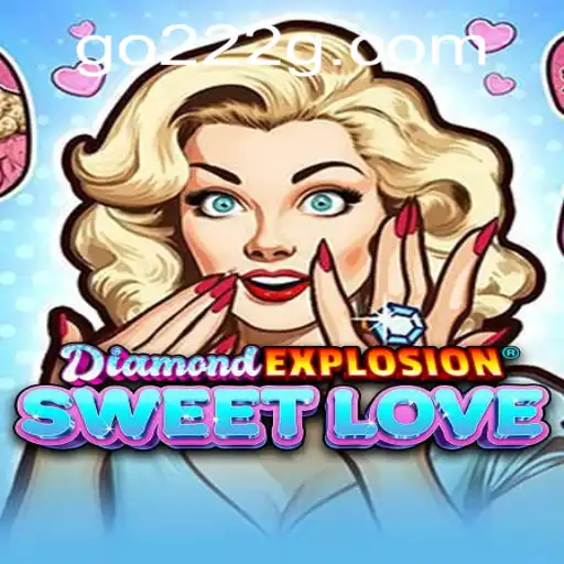 DiamondExplosionSweetLove: Uma experiência eletrizante com 222G.COM
